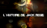 L'histoire de Jack Rose
